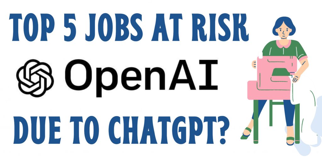 Top 5 Jobs at Risk Due to ChatGPT