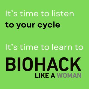Biohack Like a Woman